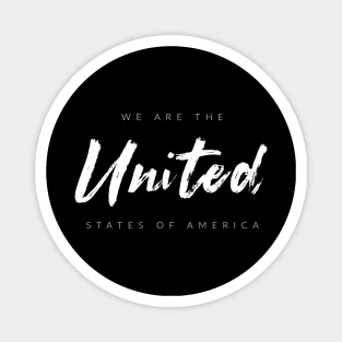 We Are The UNITED States Of America Magnet